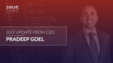 July 2018 Company Update from Solve.Care CEO Pradeep Goel